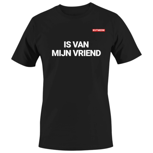 IS VAN MIJN VRIEND